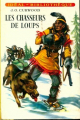 Couverture Les chasseurs de loups Editions Hachette (Idéal bibliothèque) 1963