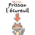 Couverture Frisson l'écureuil Editions Scholastic 2006