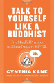 Couverture Talk to Yourself Like a Buddhist Editions Beacon Press 2018