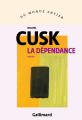 Couverture La dépendance Editions Gallimard  (Du monde entier) 2022