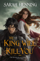 Couverture Kingdoms of Sand and Sky, book 3: The King Will Kill You Editions Tor Teen 2022