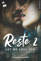 Couverture Reste, tome 2 : Let me love you Editions Cherry Publishing 2020