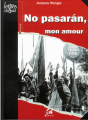 Couverture No pasarán, mon amour Editions Empreinte (Lettres du Sud) 2003