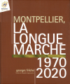Couverture Montpellier, la longue marche (1970-2020) Editions Empreinte 2005