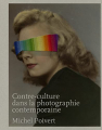 Couverture Contre-culture dans la photographie contemporaine Editions Textuel 2022