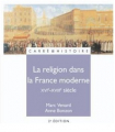 Couverture La religion dans la France moderne  Editions Hachette (Supérieur) 2008