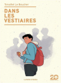 Couverture Les vestiaires / Dans les vestiaires Editions La Boîte à Bulles 2023