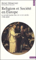 Couverture Religion et Société en Europe : La sécularisation aux XIXe et XXe siècles (1780-2000) Editions Seuil 2001