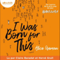 Couverture I Was Born for This Editions Audiolib 2023