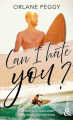 Couverture Can I hate you ? Editions Harlequin (&H - New adult) 2023