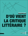 Couverture D'où vient la critique littéraire ? Editions Presses universitaires de Lyon 2023