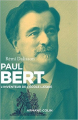 Couverture Paul Bert, l'inventeur de l'Ecole laïque Editions Armand Colin 2015