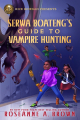 Couverture Serwa Boateng, book 1: Serwa Boateng's Guide to Vampire Hunting Editions Rick Riordan Presents 2022