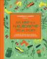 Couverture Ma bible de la naturopathie (spécial sportif) Editions Leduc.s 2022