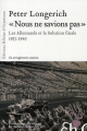 Couverture « Nous ne savions pas » : Les allemands et la solution finale : 1933-1945 Editions Héloïse d'Ormesson 2008