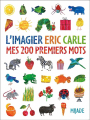 Couverture L'imagier Eric Carle : Mes 200 premiers mots Editions Mijade 2019