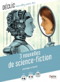 Couverture 3 Nouvelles de science-fiction : Le Robot qui rêvait, Automates : Société anonyme, La Voix du matin Editions Belin Éducation (Déclic) 2020