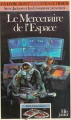 Couverture Le Mercenaire de l'Espace Editions Folio  (Un livre dont vous êtes le héros) 1985