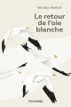 Couverture Le Retour de l'oie blanche Editions Hurtubise 2023