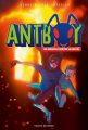 Couverture Antboy, tome 2 : En mission contre le destin Editions Bayard 2017