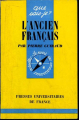 Couverture Que sais-je ? : L'ancien français Editions Presses universitaires de France (PUF) 1963