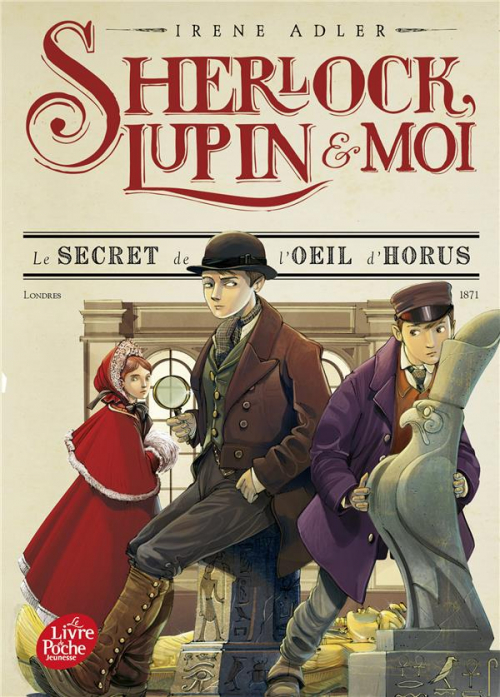 Couverture Sherlock, Lupin & moi, tome 08 :  Le secret de l'oeil d'horus