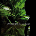 Couverture Aventures en Guyane : Journal d'un explorateur disparu Editions A verba Futurorum  2020
