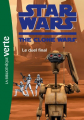Couverture Star Wars : The Clone Wars (roman), tome 12 : Le duel final Editions Hachette (Bibliothèque Verte) 2012