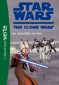 Couverture Star Wars : The Clone Wars (roman), tome 15 : Les nouvelles recrues Editions Hachette (Bibliothèque Verte) 2013