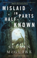 Couverture Wayward Children, book 9: Mislaid in Parts Half-Known Editions Tordotcom 2024