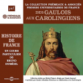 Couverture Des gaulois aux carolingiens Editions Frémeaux & Associés 2012