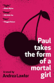 Couverture Paul Takes the Form of a Mortal Girl Editions Penguin Random House 2019