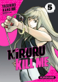 Couverture Kiruru Kill Me, tome 05 Editions Kurokawa (Shônen) 2023