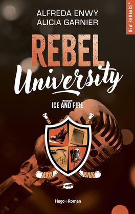 'Rebel University, tome fire'd'Alicia Garnier d'Alfreda Enwy