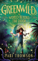 Couverture Greenwild, tome 1 : Le monde derrière la porte Editions Macmillan (Children's Books) 2023