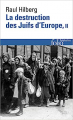 Couverture La Destruction des Juifs d'Europe, tome 2 Editions Folio  (Histoire) 2006
