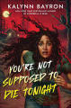 Couverture You're not supposed to die tonight Editions Bloomsbury 2023