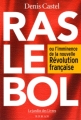 Couverture Ras le bol ou l'imminence de la Nouvelle Révolution française Editions Le Jardin des Livres 2005