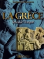 Couverture La Grèce : Berceau de l'Antiquité Editions Sélection du Reader's digest (Les Grandes Civilisations) 2001