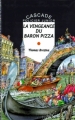 Couverture La vengeance du Baron Pizza Editions Rageot (Cascade) 1997
