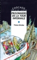 Couverture Prisonniers de la Tour infernale Editions Rageot (Cascade) 1997