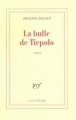 Couverture La bulle de Tiepolo Editions Gallimard  (Blanche) 2005