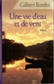 Couverture Une vie d'eau et de vent Editions France Loisirs 2004