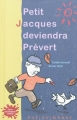 Couverture Petit Jacques deviendra Prévert Editions Rue du Monde (Petit deviendra grand) 2011