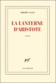 Couverture La Lanterne d'Aristote Editions Gallimard  (Blanche) 2011