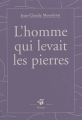 Couverture L'homme qui levait les pierres Editions Thierry Magnier (Petite poche) 2004