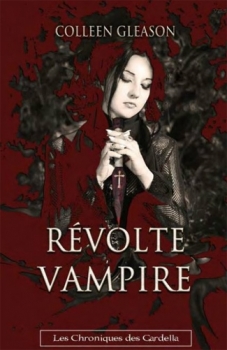 Couverture Les Chroniques des Gardella, tome 3 : Révolte Vampire