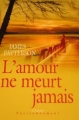 Couverture L'amour ne meurt jamais Editions France Loisirs (Passionnément) 2005
