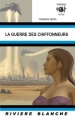 Couverture La Guerre des Chiffonneurs Editions Rivière blanche 2011