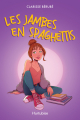 Couverture Les jambes en spaghettis Editions Hurtubise 2023